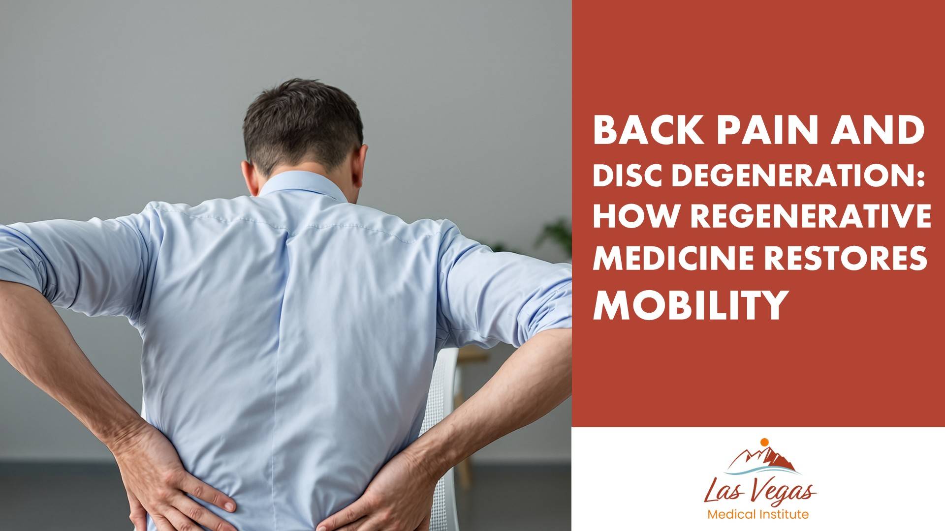 Back Pain And Disc Degeneration: How Regenerative Medicine Restores Mobility
