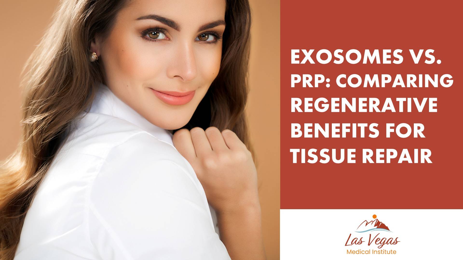 Exosomes vs. PRP: Comparing Regenerative Benefits for Tissue Repair by Las Vegas Medical Institute