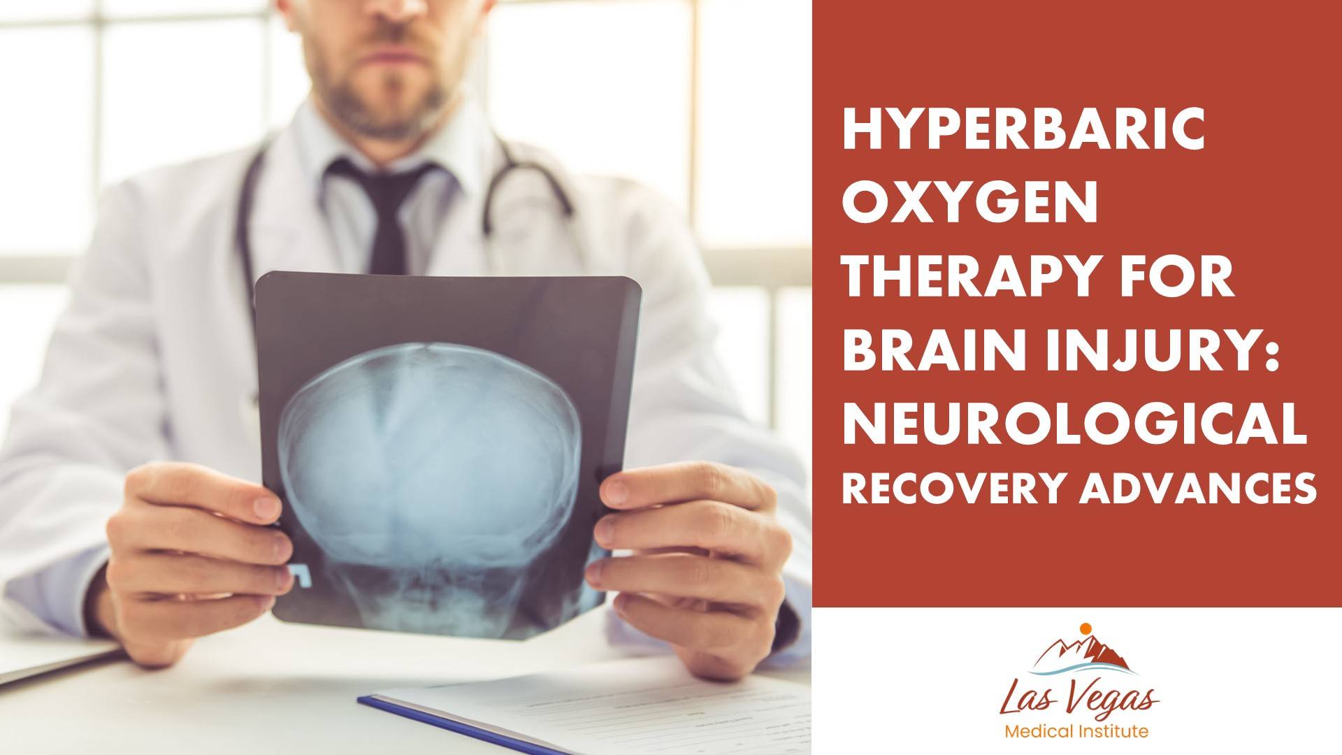 Hyperbaric Oxygen Therapy for Brain Injury: Neurological Recovery Advances By Las Vegas Medical Institute