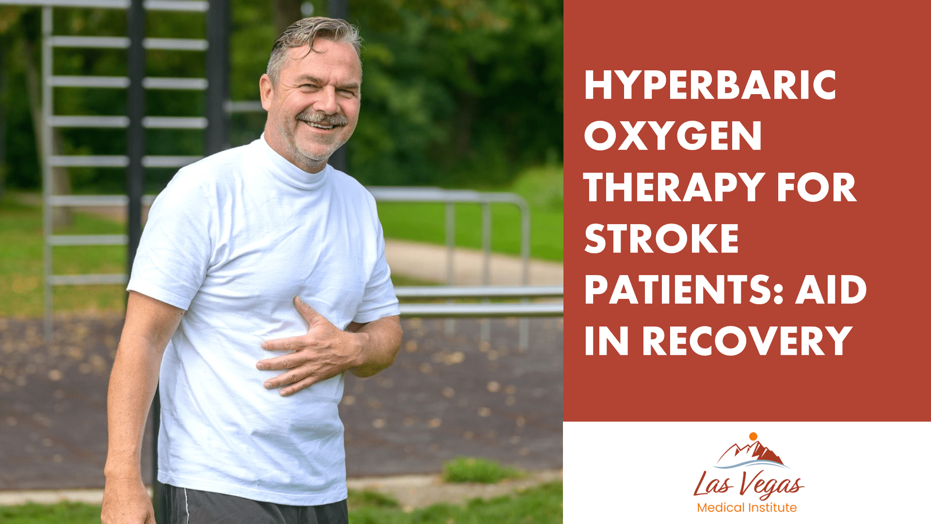 Hyperbaric Oxygen Therapy for Stroke Patients: Aid in Recovery By Las Vegas Medical Institute