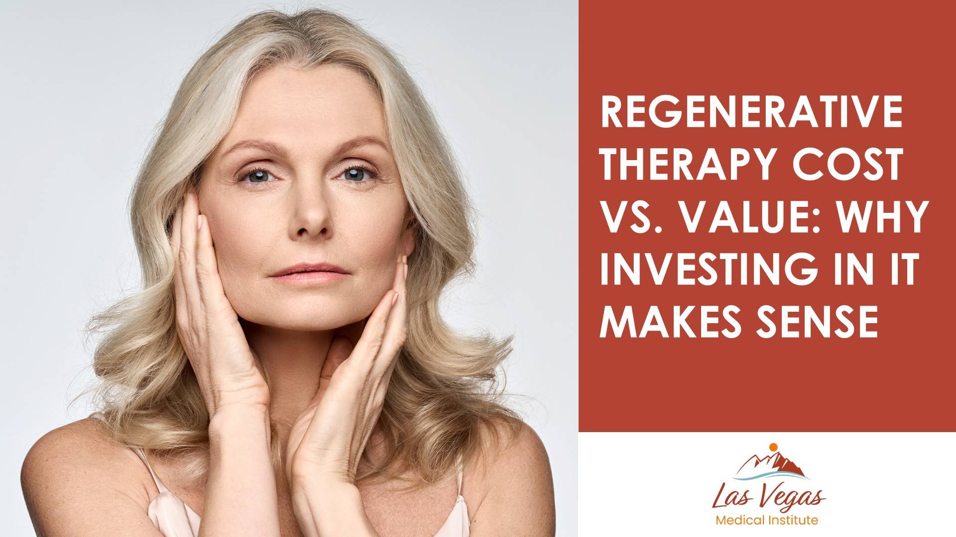 Regenerative Therapy Cost vs. Value: Why Investing in It Makes Sense by Las Vegas Medical Institute