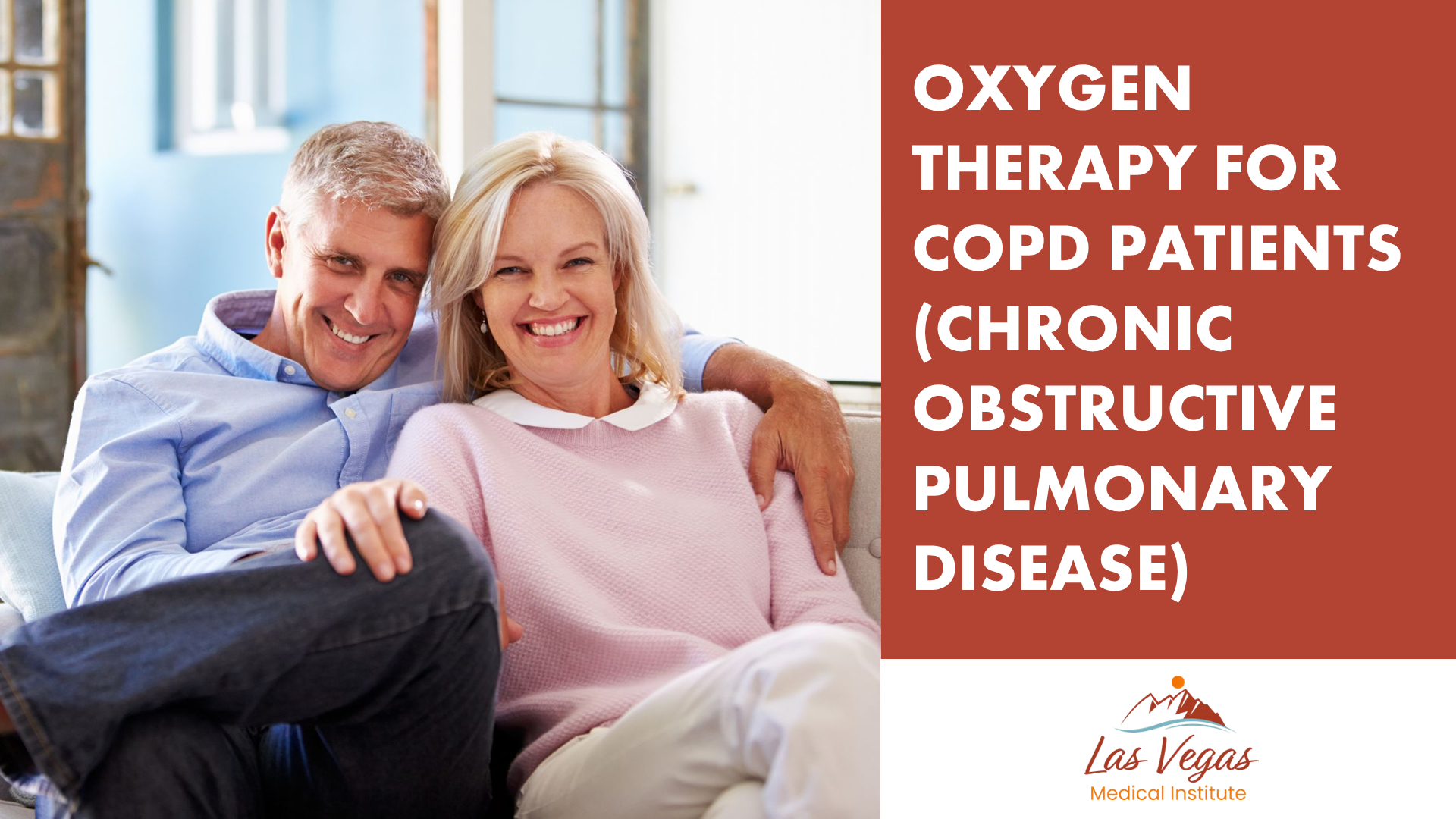 Oxygen Therapy for COPD Patients (Chronic Obstructive Pulmonary Disease) By Las Vegas Medical Institute