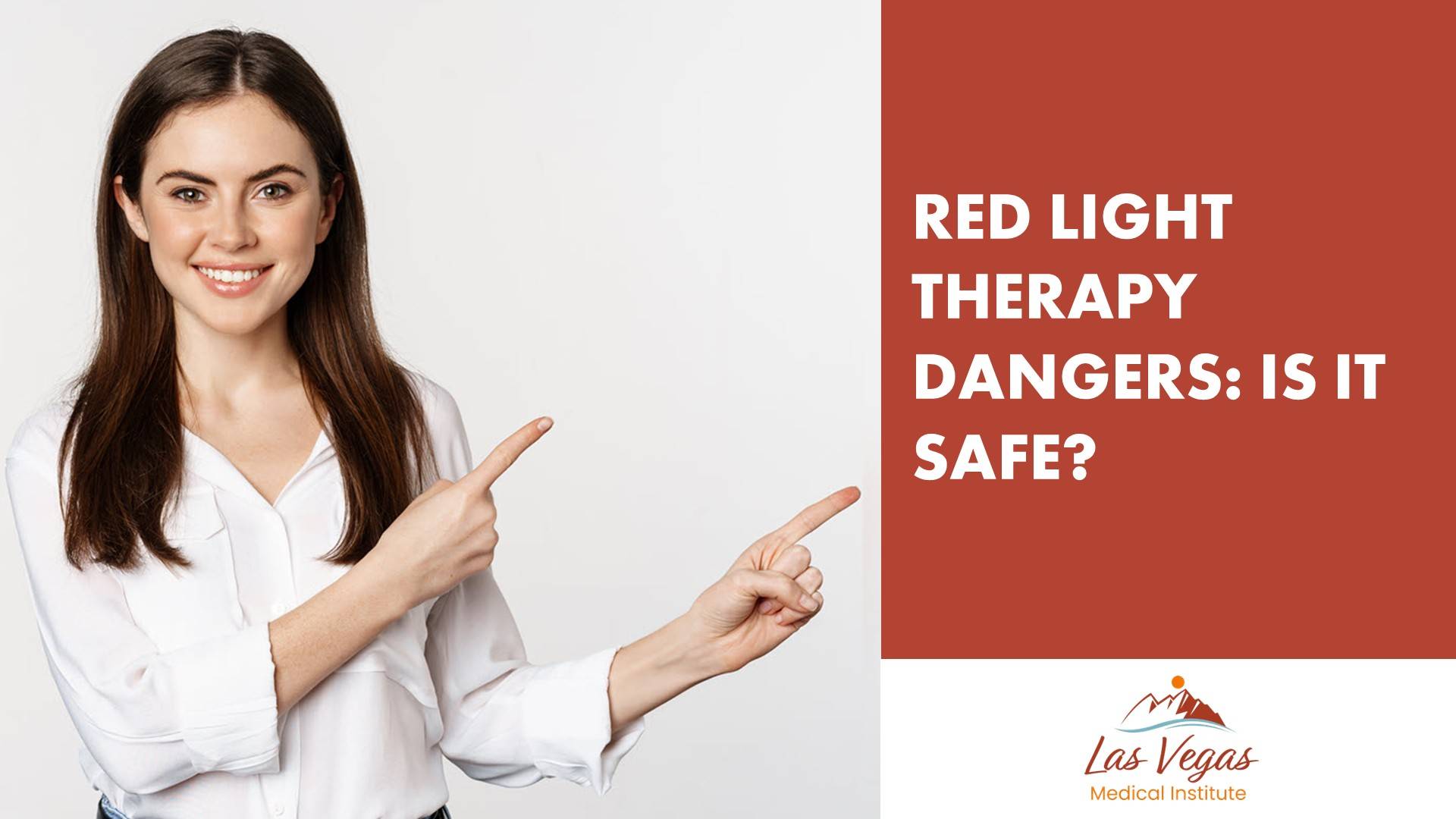 Red Light Therapy Dangers: Is it Safe? By Las Vegas Medical Institute