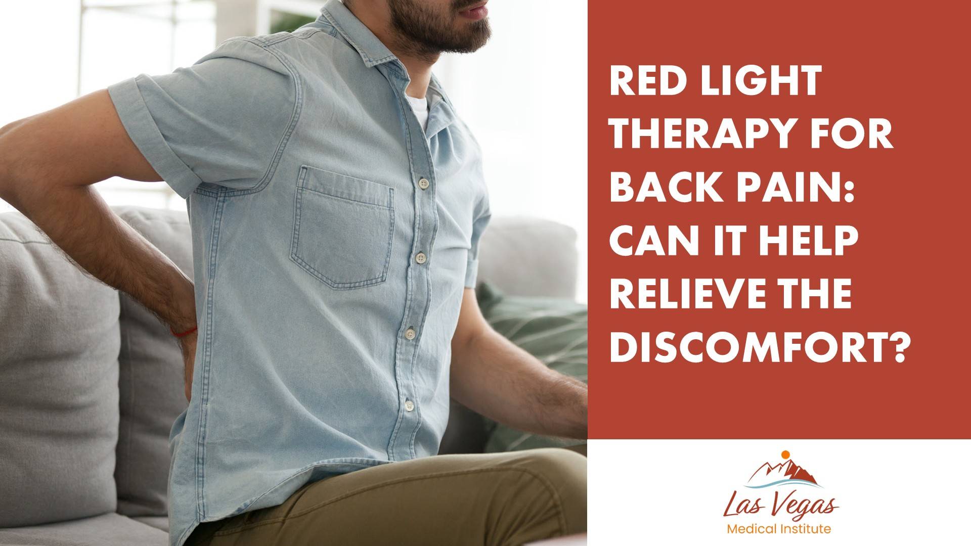 Red Light Therapy For Back Pain: Can It Help Relieve The Discomfort?