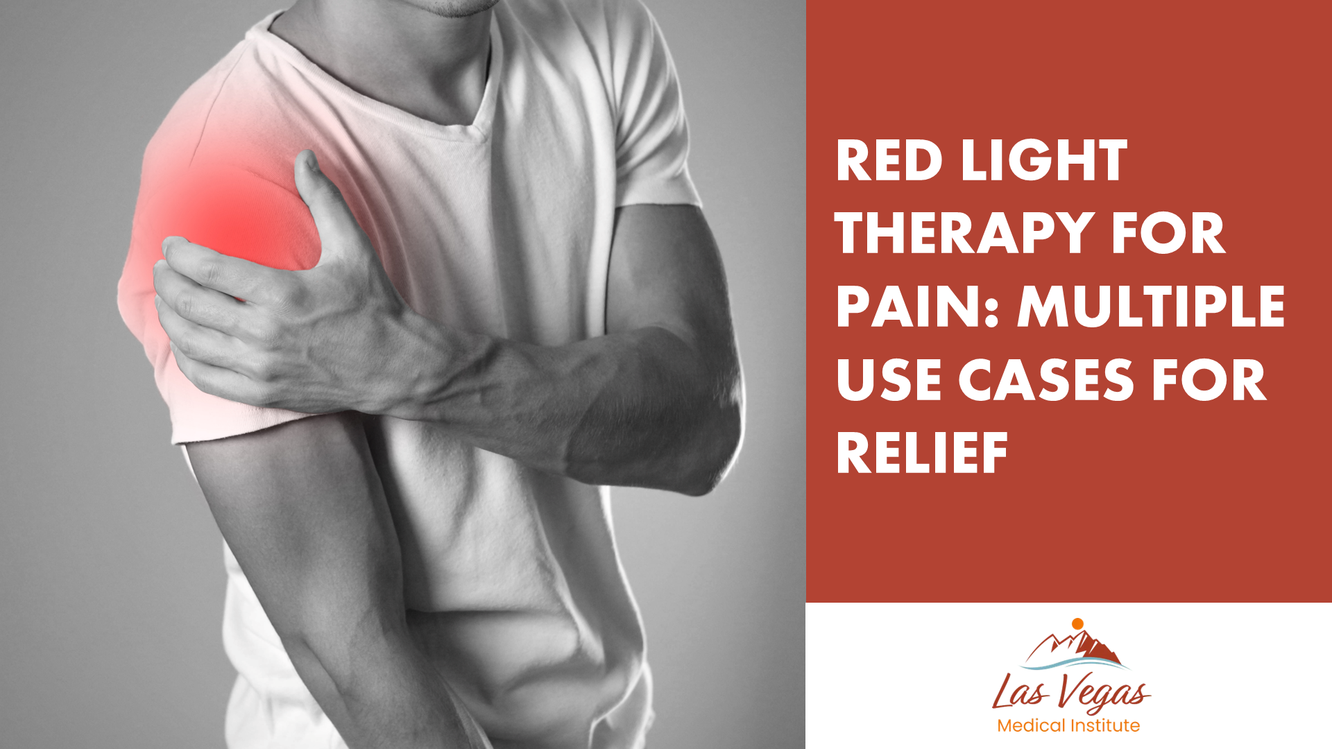 Red Light Therapy for Pain: Multiple Use Cases for Relief By Las Vegas Medical Institute