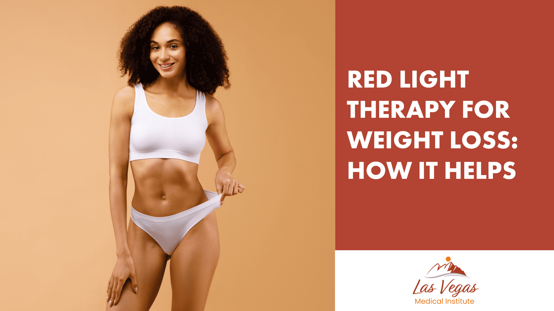 Red Light Therapy for Weight Loss: How it Helps By Las Vegas Medical Institute
