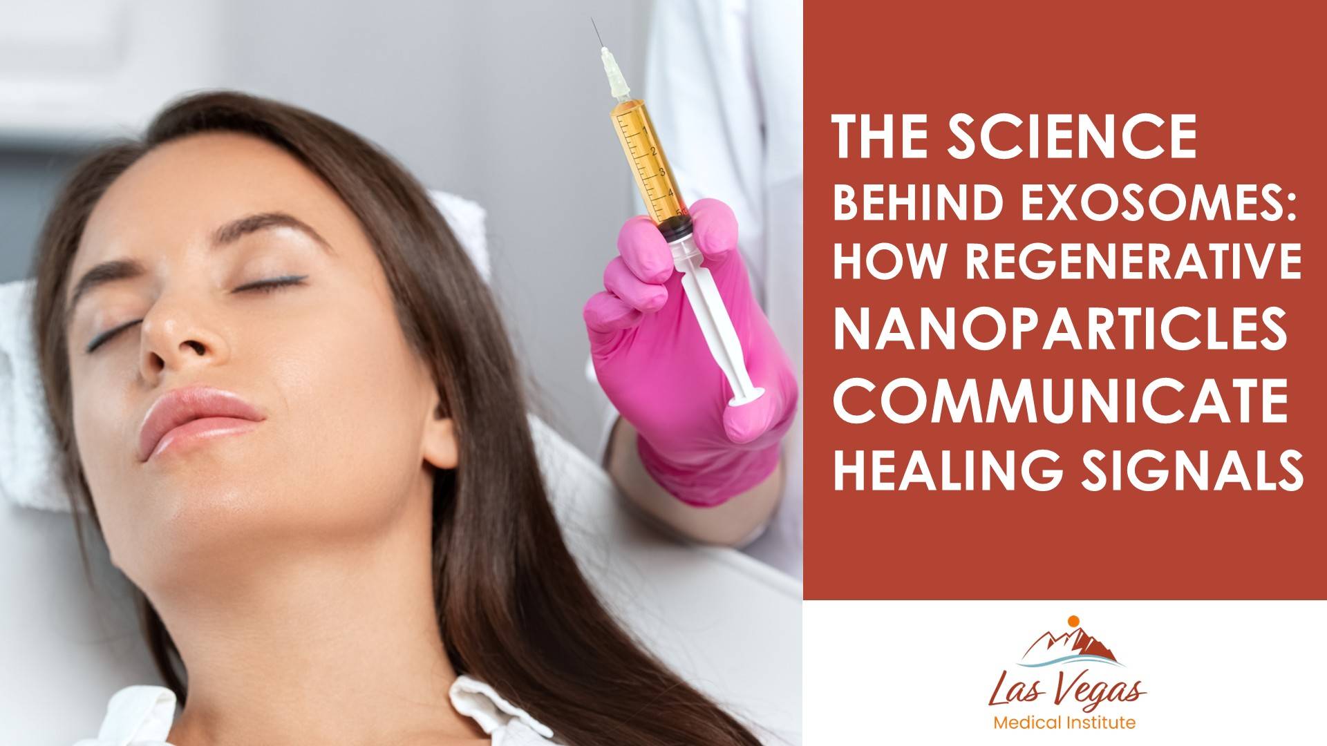 The Science Behind Exosomes: How Regenerative Nanoparticles Communicate Healing Signals By Las Vegas Medical Institute